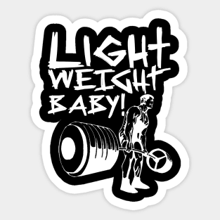 Light Weight Baby! Sticker
